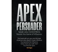 Apex Persuader: Master the Art of Persuasion