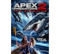 Apex Predators 2: The Spawning [Digital Video Disc]