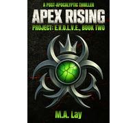 APEX RISING: PROJECT: E.V.O.L.V.E., Book Two