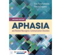Aphasia And Related Neurogenic Communication Disorders [With Access Code]