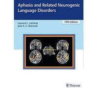 Aphasia and Related Neurogenic Language Disorders - [Livre en VO] Leonard L Lapointe, Julie Stierwalt (Auteur)