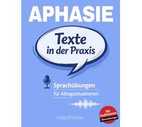 Aphasie - Texte in der Praxis: Sprachübungen für Alltagssituationen - Stufe 1