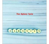 Aphex Twin - Classics