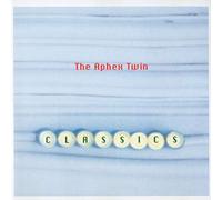 Aphex Twin - Classics
