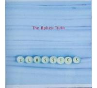 Aphex Twin - Classics