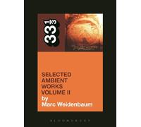 Aphex Twin's Selected Ambient Works Volume II