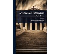 Aphorismen Ã ber die Kunst...