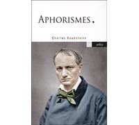 Aphorismes - Charles Baudelaire - Arlea - Poche - Roman