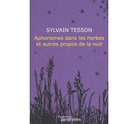 APHORISMES DANS LES HERBES ET AUTRES PROPOS DE LA NUIT