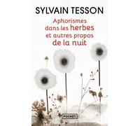 Aphorismes dans les herbes et autres propos de la nuit - Sylvain Tesson - Pocket - Poche - Roman