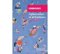 Aphorismes et définitions Miguel Unamuno (Auteur), Vivien Garcia (Préface), Vivien Garcia (Traduction)