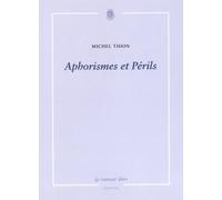 Aphorismes et Perils