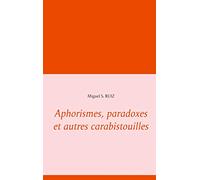 Aphorismes, paradoxes et autres carabistouilles