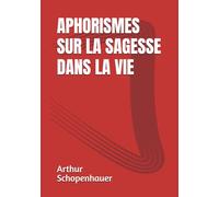 Aphorismes sur la sagesse dans la vie (Schopenhauer)