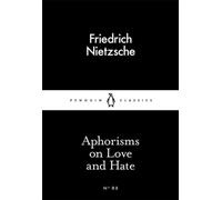 Aphorismes sur l'amour et la haine