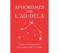 Aphorismes sur l'Au-delà - Collectif - Symbiose - broché - Essai