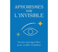 Aphorismes sur l'Invisible - Collectif - Symbiose - broché - Essai