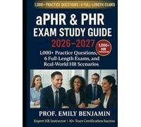 aPHR & PHR Exam Study Guide 2026 - 2027: 1,000+ Practice Questions, 6 Full-Length Exams, and Real-World HR Scenarios for HRCI Certification Success