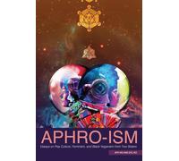 Aphro-ism: Essays on Pop Culture, Feminism, and Black Veganism from Two Sisters