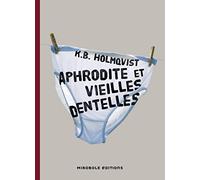 Aphrodite et vieilles dentelles