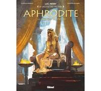 Aphrodite - Tome 02 Clotilde Bruneau (Auteur), Luc Ferry (Auteur), Giuseppe Baiguera (Dessinateur)