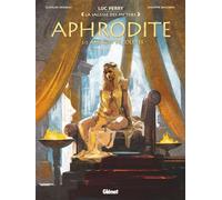 Clotilde Bruneau – Aphrodite – Tome 02 : Les enfants de la déesse – Cartonné – Glénat