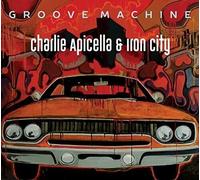 Apicella,Charlie & Iron City - Groove Machine [New CD]
