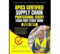APICS Certified Supply Chain Professional (CSCP) Exam Prep Study Guide 2026-2027: 500+ Practice Tests and Expert Insights for Mastering Supply Chain Design and Global Operations