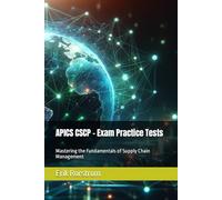 APICS CSCP - Exam Practice Tests: Mastering the Fundamentals of Supply Chain Management