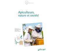 Apiculteurs, nature et société Du travail en solitaire à l'action collective - Denise Van Dam - Educagri - broché - Guide