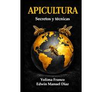 APICULTURA: Secretos y técnicas