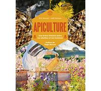 Apiculture: Une brève histoire entre les abeilles et les hommes