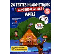 Apili : 24 Textes Humoristiques et Progressifs pour Apprendre à Lire, Livre d'Apprentissage de la Lecture, Lecture CP, Première Lecture, Lecture Syllabique Dès 6 Ans