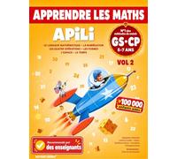 Apili : Apprendre les mathématiques grâce à l'humour Volume 2 | Grande Section et CP dès 5 ans | Numération, Calcul, Double et Moitié, Logique Mathématique et Préparation au CP