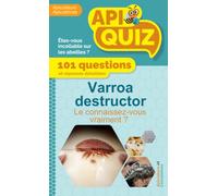Apiquiz : Varroa destructor, le connaissez-vous vraiment? | 101 Questions-Réponses pour tester et approfondir vos connaissances apicoles | 215 pages - Format poche |