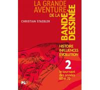 APJABD la grande aventure de la bande dessinée Tome 2 ; le tournant des années 60 et 70