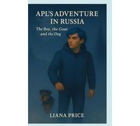 APL’s Adventure in Russia: The Boy, the Goat, and the Dog