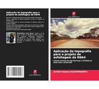 Aplicação da topografia para o projeto de asfaltagem da RN44: Estrada nacional que liga Marovoay e Vohidiala de KP20+000 a KP30+000