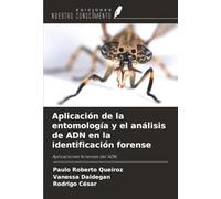 Aplicación de la entomología y el análisis de ADN en la identificación forense: Aplicaciones forenses del ADN
