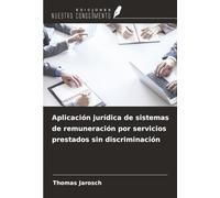 Aplicación jurídica de sistemas de remuneración por servicios prestados sin discriminación