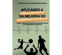Aplicando a ciência esportiva na melhora da desempenho esportivo, do básico ao avançado: Como a medicina esportiva pode transformar sua performance esportiva