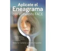 Aplícate El Eneagrama Con El Método Face - [Livre en VO] Cadarso, Victoria, Espadas, Pedro (Auteur)