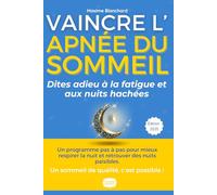Apnée du Sommeil: Le Guide Ultime pour Retrouver un Sommeil Réparateur