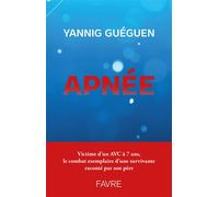 Apnée - Yannig Gueguen - Favre Pierre-Marcel Eds - broché - Témoignage