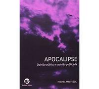 Apocalipse. Opinião Pública E Opinião Publicada Michel Maffesoli (Auteur)