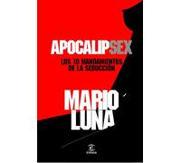 ApocalipSex: Los 10 mandamientos de la seducción