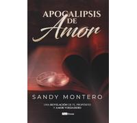 Apocalipsis de amor: Una revelación de fe, propósito y amor verdadero