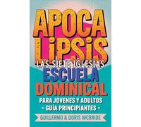 Apocalipsis Las Siete Iglesias - Escuela Dominical: Guía Principiantes