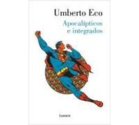 Apocalípticos E Integrados / Apocalypse Postponed: Essays By Umberto Eco
