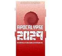 Apocalypse 2029: Une uchronie post-apocalyptique